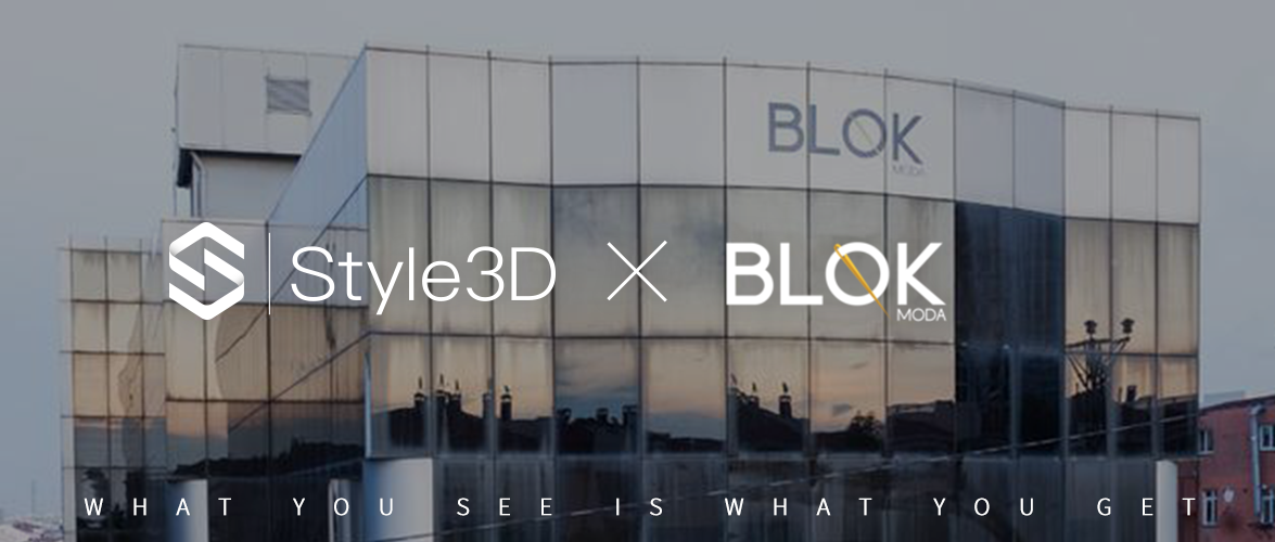 海外客户Blok Moda：Style3D让我们以更低成本实现更多设计
