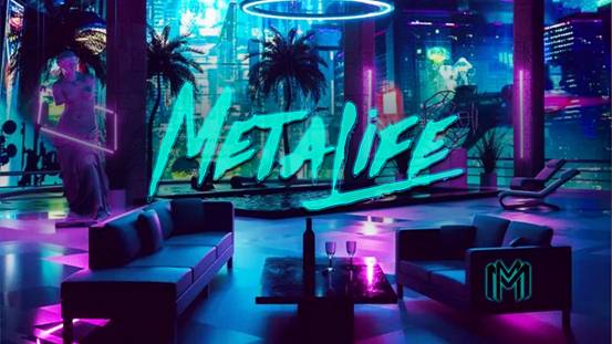 MetaLife上线或将满足全球人口的次元空间