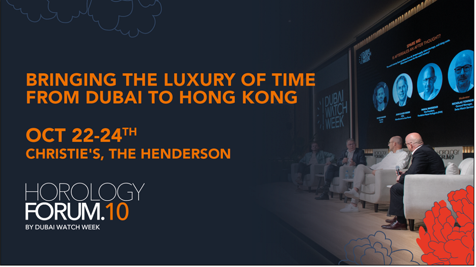 第十届迪拜钟表周 (Dubai Watch Week) 钟表论坛首次亮相香港， 共赏钟表艺术的精髓